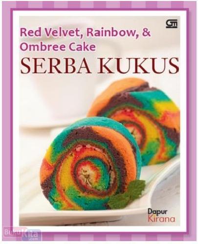 Cover Buku Red Velvet, Rainbow, dan Ombree Cake Serba Kukus