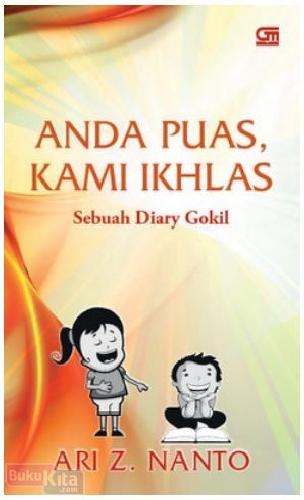 Cover Buku Anda Puas, Kami Ikhlas Sebuah Diary Gokil