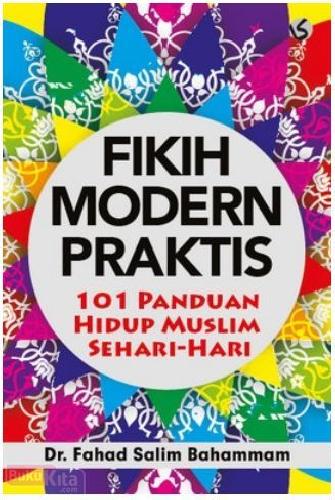 Cover Buku Fikih Modern Praktis : 101 Panduan Hidup Muslim Sehari-hari