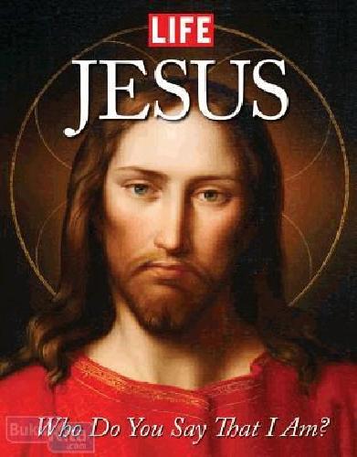 Cover Buku LIFE JESUS : UNILLUSTRATED BIOGRAPHY