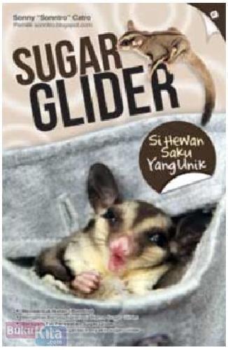 Cover Buku Sugar Glider : Si Hewan Saku yang Unik