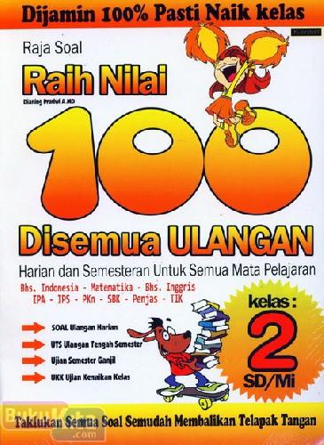 Cover Buku Raja Soal Raih Nilai 100 Disemua Ulangan Kelas 2 SD/MI