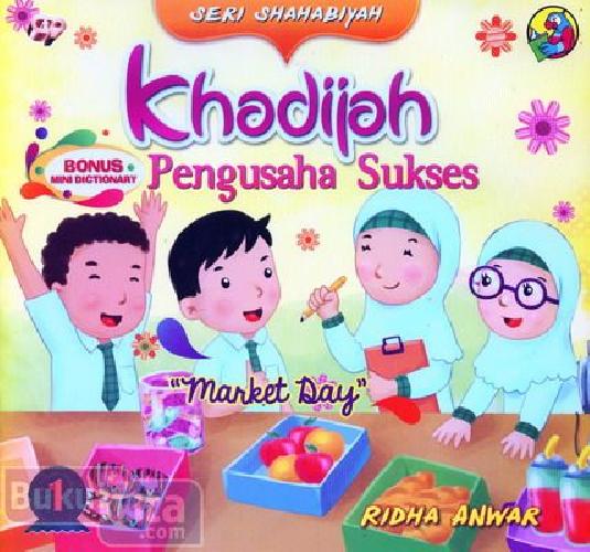 Cover Buku Seri Shahabiyah Khadijah Pengusaha Sukses (full color)