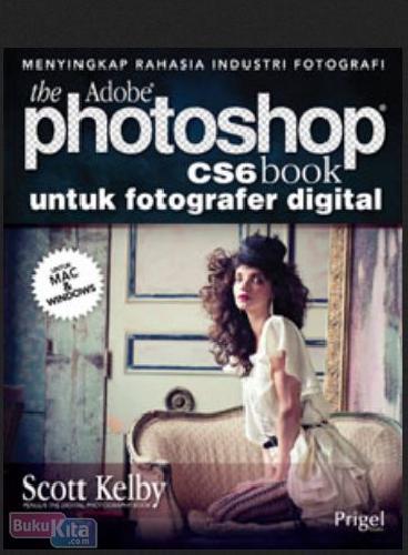 Cover Buku The Adobe Photoshop CS6 Book untuk Fotografer Digital