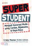 Super Student : Menjadi Generasi Muda Yang Cerdas, Bijaksana & Kaya-Raya