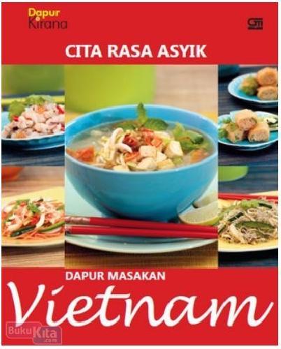 Cover Buku Cita Rasa Asyik : Dapur Masakan Vietnam
