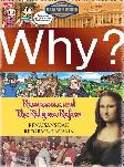 Why? Renaissance and the Religious Reform (Sejarah Dunia)