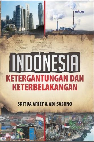 Cover Buku Indonesia Ketergantungan Dan Keterbelakangan