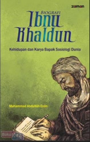 Cover Buku Biografi Ibnu Khaldun : Kehidupan dan Karya Bapak Sosiologi Dunia