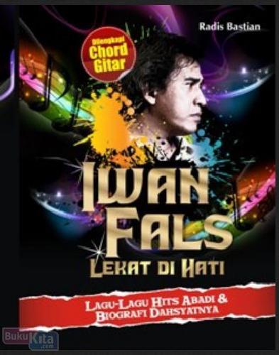 Cover Buku Iwan Fals : Lekat di Hati