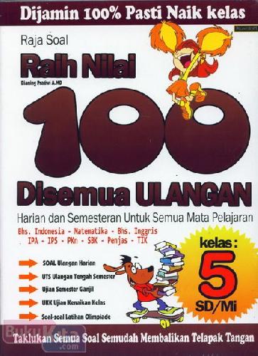Cover Buku Raja Soal Raih Nilai 100 Disemua Ulangan Kelas 5 SD/MI