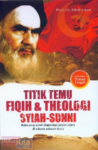 Cover Buku Titik Temu Fiqih & Theologi Syiah-Sunni