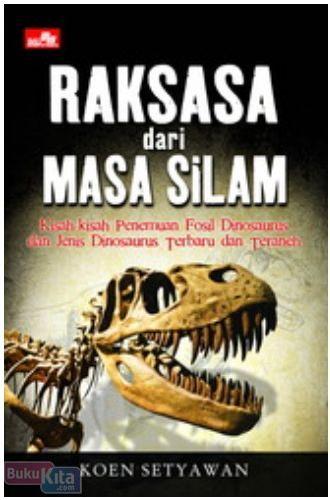 Cover Buku Kisah-kisah Unik Dinosaurus Raksasa dari Masa Silam