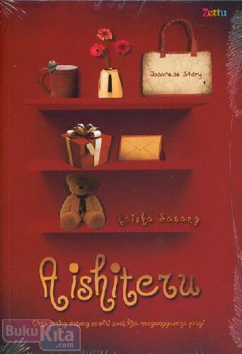 Cover Buku Aishiteru : Cinta Sering Datang Sendiri Saat Kita Menganggapnya Pergi
