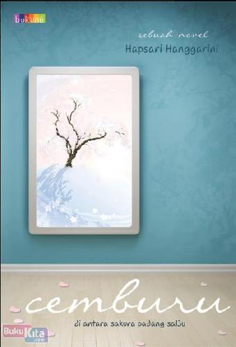 Cover Buku Cemburu - Diantara Sakura Padang Salju