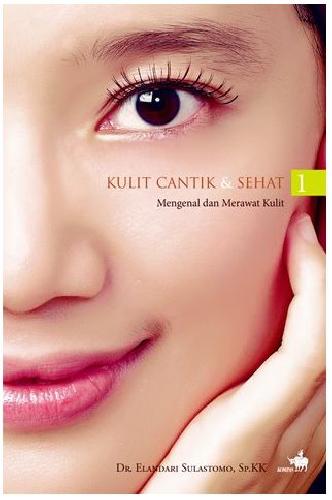 Cover Buku Kulit Cantik & Sehat - Mengenal dan Merawat Kulit