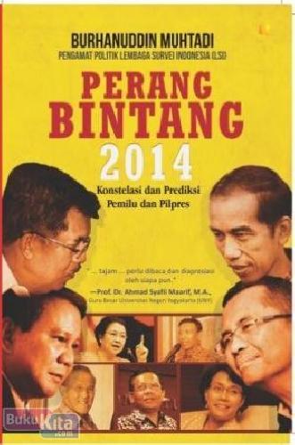 Cover Buku Perang Bintang 2014 : Konstelasi Dan Prediksi Pemilu Dan Pilpres