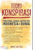 Teori Konspirasi : Peristiwa, Kasus, Isu Politik Indonesia & Dunia