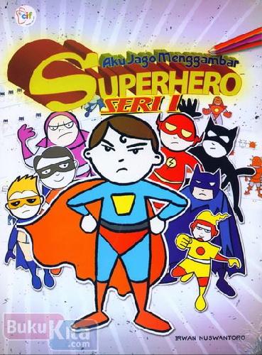 Cover Buku Aku Jago Menggambar Superhero Seri 1