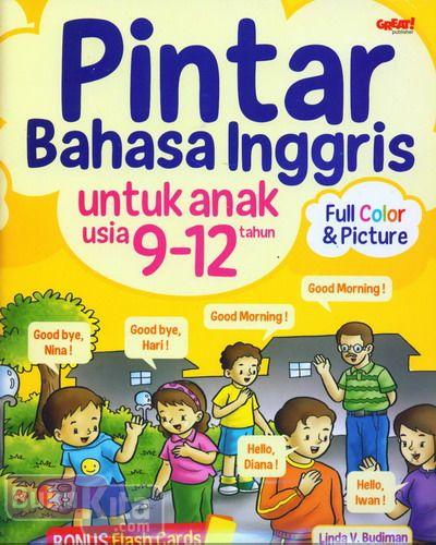 Cover Buku Pintar Bahasa Inggris untuk Anak Usia 9-12 Tahun