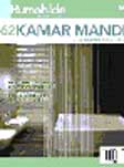 Cover Buku Rumah Ide Edisi Spesial : 62 Kamar Mandi