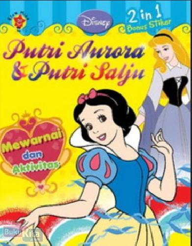 Cover Buku Mewarnai dan Aktivitas Disney Klasik 2 in 1 : Putri Aurora dan Putri Salju