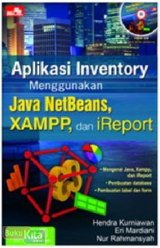Cover Buku Aplikasi Inventory Menggunakan Java NetBeans, Xampp, dan iReport