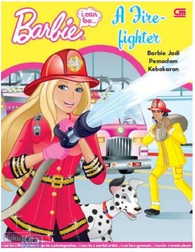 Cover Buku Barbie I Can Be : Barbie Jadi Pemadam Kebakaran