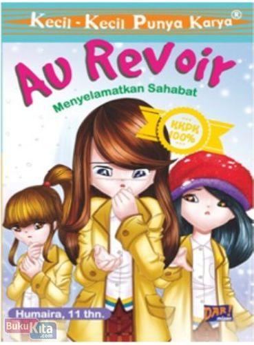 Cover Buku Kkpk : Au Revoir - Menyelamatkan Sahabat