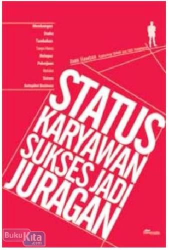 Cover Buku Status Karyawan Sukses Jadi Juragan