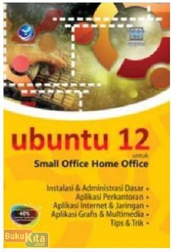Cover Buku Ubuntu 12 Untuk Small Office Home Office