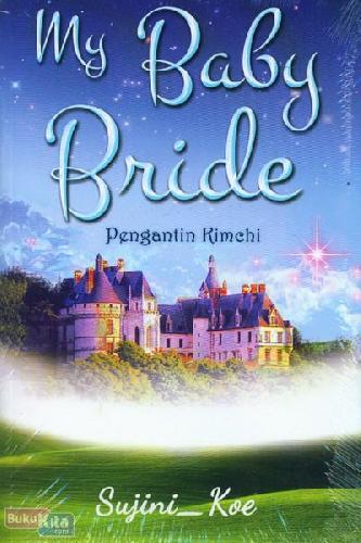 Cover Buku My Baby Bride - Pengantin Kimchi