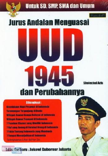Cover Buku Jurus Andalan Menguasai UUD 1945 dan Perubahannya