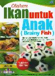 Olahan Ikan untuk Anak - Brainy Fish (full color) Food Lovers