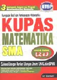 Cover Buku Kupas Matematika SMA : Kumpulan Soal Dan Pembahasan Matematika (Kelas 1,2, & 3)