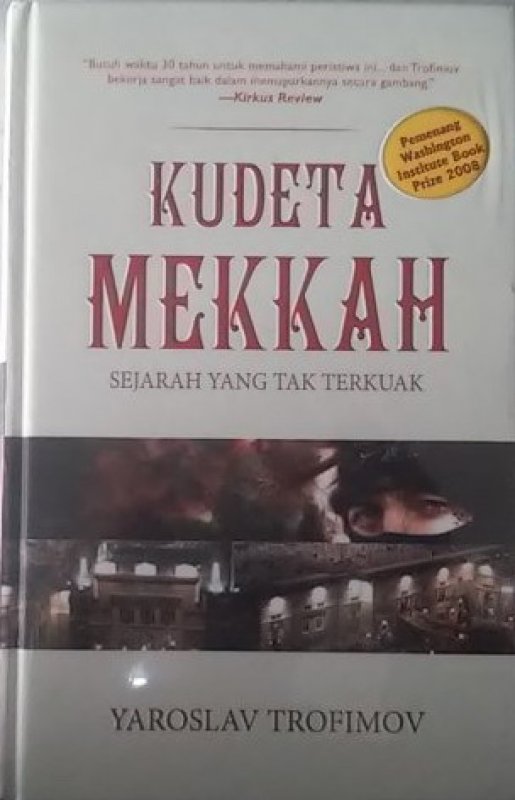 Cover Buku Kudeta Mekkah : Sejarah Yang Tak Terkuak