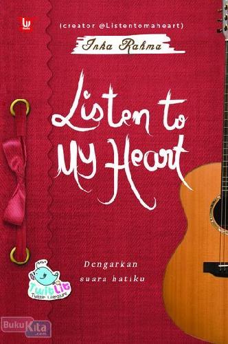 Cover Buku Listen to My Heart - Dengarkan suara hatiku (Promo Best Book)