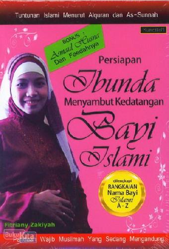 Cover Buku Persiapan Ibunda Menyambut Kedatangan Bayi Islami