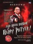 Cover Buku Aku Ingin Bunuh Harry Potter! (ext. version!)