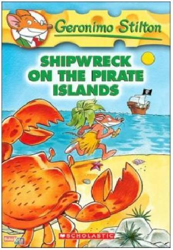 Cover Buku Geronimo Stilton #18 : Shipwreck on the Pirate Islands (English Version)