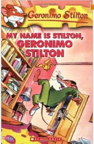 Cover Buku Geronimo Stilton #19 : My Name Is Stilton, Geronimo Stilton (English Version)