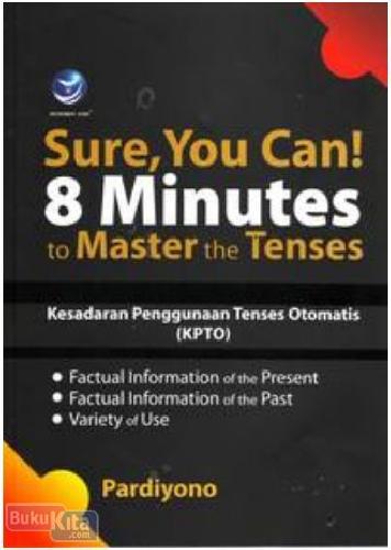 Cover Buku Sure, You Can! 8 Minutes To Master The Tenses