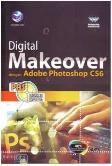 Panduan Aplikatif Dan Solusi : Digital Makeover Dengan Adobe Photoshop CS6