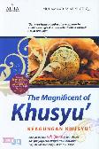 The Magnificent of Khusyu - Keagungan Khusyu