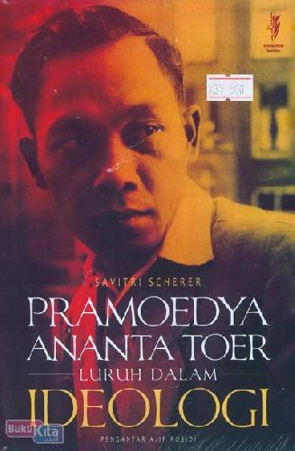 Cover Buku Pramoedya Ananta Toer Luruh Dalam Ideologi
