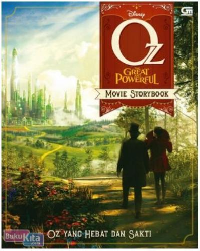 Cover Buku Oz yang Hebat dan Sakti - Oz The Great and Powerful (The Movie Storybook)