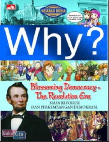 Cover Buku Why? Blossoming Democracy and The Revolution Era