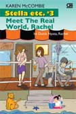 Stella Etc. #3: Ini Dunia Nyata, Rachel - Meet The Real World, Rachel