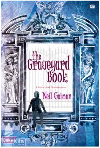 Cover Buku The Graveyard Book : Cerita dari Pemakaman