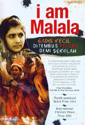 Cover Buku I am Malala : Gadis Kecil Ditembus Peluru Demi Sekolah